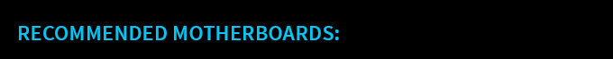 Recommended 300 Series Motherboards