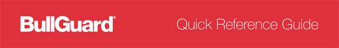 Bullguard Quick Reference Guide